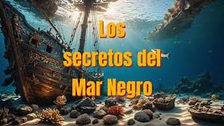 Los secretos del Mar Negro [upl. by Sirmons23]