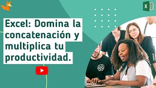 ¡Domina la Concatenación en Excel y multiplica tu Productividad [upl. by Dira]