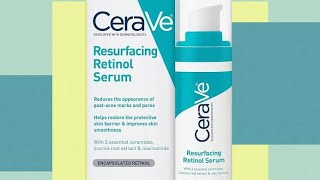 CeraVe Resurfacing Retinol Serum [upl. by Eedahs]