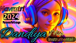 New Garba 2024  Dandiya Mix Garba  Hindi Remix Instrumental Garba  Gujrati Garba 💃💃💃💃💃 [upl. by Noryak555]