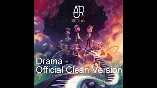 AJR  Drama Official Clean VersionRadio Edit [upl. by Drusus]