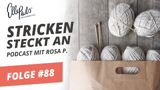 88 Diese Strickbegeisterung steckt an – mit Rosa P [upl. by Earvin]