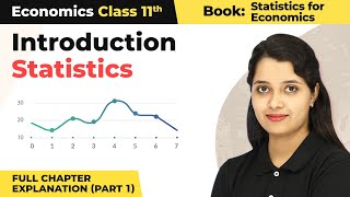 Class 11 Economics Statistics Chapter 1  Introduction Statistics Full Chapter Explanation Part 1 [upl. by Ydoow]