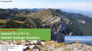 Besteigung Vaganski Vrh 1757m im Paklenica Park höchster Gipfel des Velebit Gebirges in Kroatien [upl. by Nageek452]