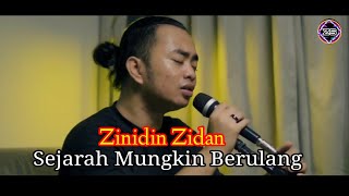 Sejarah Mungkin Berulang New Boyz Zinidin Zidan Cover [upl. by Annoyed373]