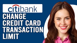 How To Change Citibank Credit Card Transaction Limit How To Manage Transaction Limit Citibank CC [upl. by Robison]