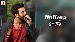 Bulleya Lofi Flip  Pritam  Amit Mishra  Kedrock  SD Style [upl. by Burt]