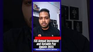 TCS Annual Increment amp Variable Pay 2023  Good NEWS  TCS Hiring 40000 Freshers  job jobsearch [upl. by Aitnecserc]