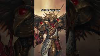 The Emperors Failed Primarch Prototype  The Angel of Destruction warhammer40k [upl. by Gerdeen]