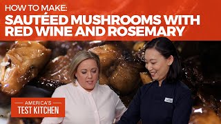 How to Make the Best Sautéed Mushrooms with Red Wine and Rosemary [upl. by Marcoux]