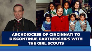 ARCHDIOCESE OF CINCINNATI TO DISCONTINUE PARTNERSHIPS WITH THE GIRL SCOUTS  SG NEWS [upl. by Ehtylb]