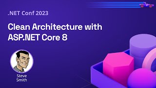 Clean Architecture with ASPNET Core 8  NET Conf 2023 [upl. by Hoffarth]