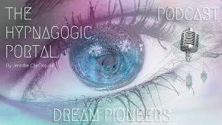 Podcast  The Hypnagogic Portal  Ep 002 [upl. by Brett]