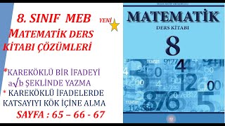 8 SINIF MATEMATÄ°K DERS KÄ°TABI KAREKÃ–KLÃœ BÄ°R Ä°FADEYÄ° A KÃ–K B ÅEKLÄ°NDE YAZMA SAYFA 65 67 [upl. by Noirb]