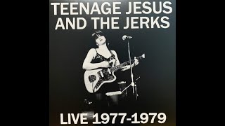 Teenage Jesus And The Jerks  Live 19771979 [upl. by Rica]