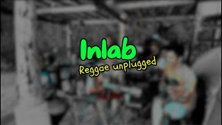 Inlab  Blakdyak  Tropavibes Reggae Live Cover Unplugged Session [upl. by Aurlie]