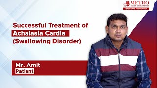 Successful Treatment of Achalasia Cardia Swallowing Disorder at Metro Hospital Faridabad [upl. by Immij189]