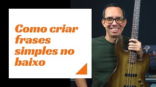 Como criar frases simples no baixo  iniciante [upl. by Wagner]