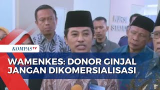 Wamenkes Minta Masyarakat Tak Komersialisasi Donor Ginjal [upl. by Eitirahc6]