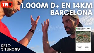 1000m D en 14 km en BARCELONA  Nuestro reto de 3 TURONS [upl. by Aicac]