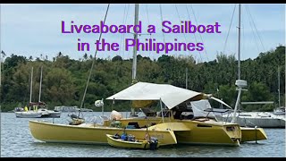 Liveaboard Sailboats in the Philippines [upl. by Klug]