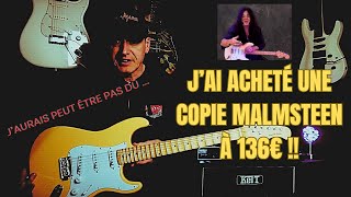 Une copie Malmsteen pour 136€ Bien ou pas [upl. by Ynned]