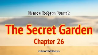 The Secret Garden Audiobook Chapter 26 [upl. by Amuh]