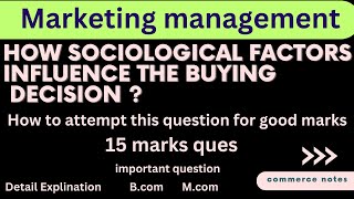 Sociological factors influence the buying decision  Marketing management  Bcom  Mcom  ✅🔥💯 [upl. by Asha]