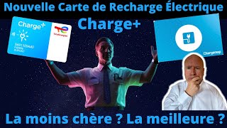 Nouvelle Carte de Recharge Véhicules Électriques de TOTAL Énergie CHARGE Meilleure que ChargeMap [upl. by Jeffrey]