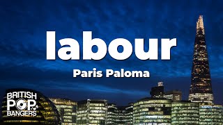 Paris Paloma  labour Lyrics [upl. by Juli]