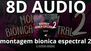 montagem bionica espectral 2 8D AUDIO [upl. by Repard778]