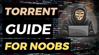 Noobs Guide to Torrenting Safely in 2024 [upl. by Wawro618]