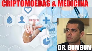 Criptomoedas na Medicina A Blockchain evitaria o Dr Bumbum [upl. by Haimorej717]