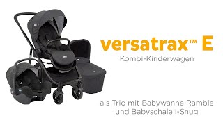 Joie Versatrax E KombiKinderwagen  als Trio mit Babywanne und Babyschale [upl. by Elfstan687]