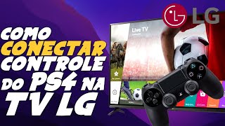 Como CONECTAR CONTROLE do PLAYSTATION 4 na TV LG PS4 [upl. by Tomasz]