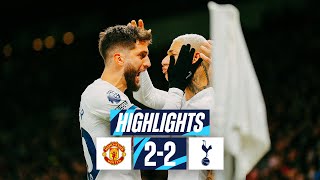 MAN UTD 22 TOTTENHAM HOTSPUR  PREMIER LEAGUE HIGHLIGHTS  RICHARLISON amp BENTANCUR EARN POINT [upl. by Oizirbaf]