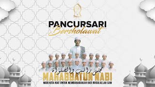 PANCURSARI BERSHOLAWAT  MAJLIS RATIB amp SHOLAWAT MAHABBATUN NABI [upl. by Schmidt]