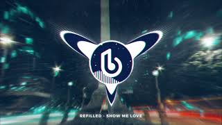 Refilled  Show Me Love bailefunk [upl. by Arreit]