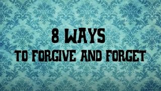 Forgiveness Tips 8 Ways to Forgive and Forget Karen Salmansohn [upl. by Shaylynn]