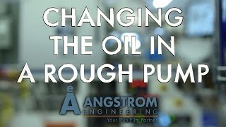 Angstrom HowTo  Changing the Oil in a Rough Pump [upl. by Regdirb706]