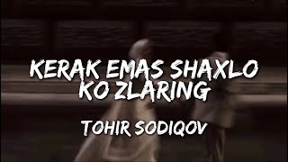 TOHIR SODIQOV  KERAK EMAS lyrics  tekst  karaoke🎤 Tohirsodiqov tohirsodiqov [upl. by Oinegue]