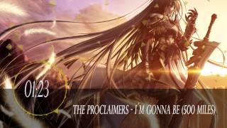 ▶Nightcore ★ The Proclaimers  I´m Gonna Be 500 Miles ★ [upl. by Yesnnyl]