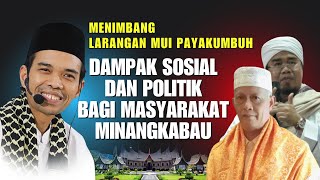 Menimbang Larangan MUI Payakumbuh Dampak Sosial dan Politik bagi Masyarakat Minangkabau [upl. by Viki]