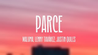 Parce  Maluma Lenny Tavárez Justin Quiles Letra [upl. by Nam]