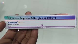 Halosys S Ointment  Halobetasol Propionate amp Salicylic Acid Ointment  Halosys S Ointment Uses Dose [upl. by Havelock]