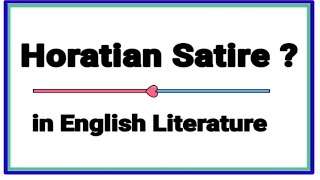 What is Horatian Satire  Horatian Satire in English literature  Horatian Satire examples [upl. by Funch599]