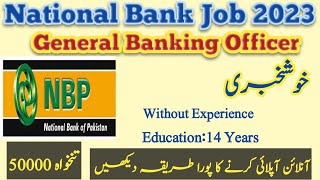 National Bank Job Online ApplyNational Bank General Banking Officer Job Online ApplyNBP Job 2023 [upl. by Damara720]