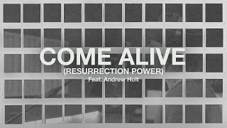 Come Alive Resurrection Power Feat Andrew Holt  The Belonging Co [upl. by Romalda]