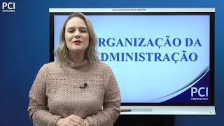 Aula 03  Organização da Administração Pública  Parte I [upl. by Riggins]