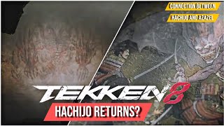 Tekken 8  Hachijo Will Returns  Connection Between Hachijo And Azazel  Tekken 8 Story [upl. by Meeki]